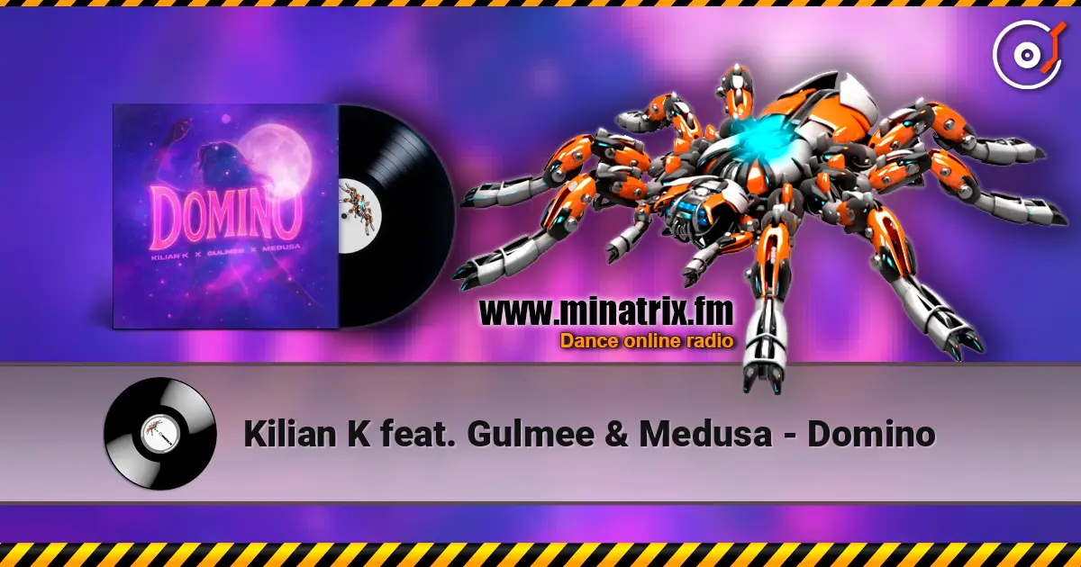 Kilian K feat. Gulmee & Medusa - Domino жоғары сапада онлайн тыңдау | Minatrix.FM