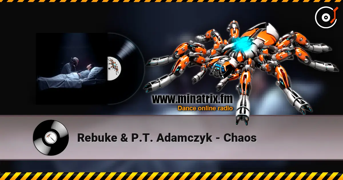 Rebuke & P.T. Adamczyk - Chaos жоғары сапада онлайн тыңдау | Minatrix.FM