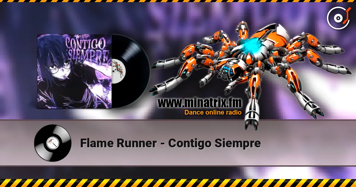 Flame Runner - Contigo Siempre жоғары сапада онлайн тыңдау | Minatrix.FM