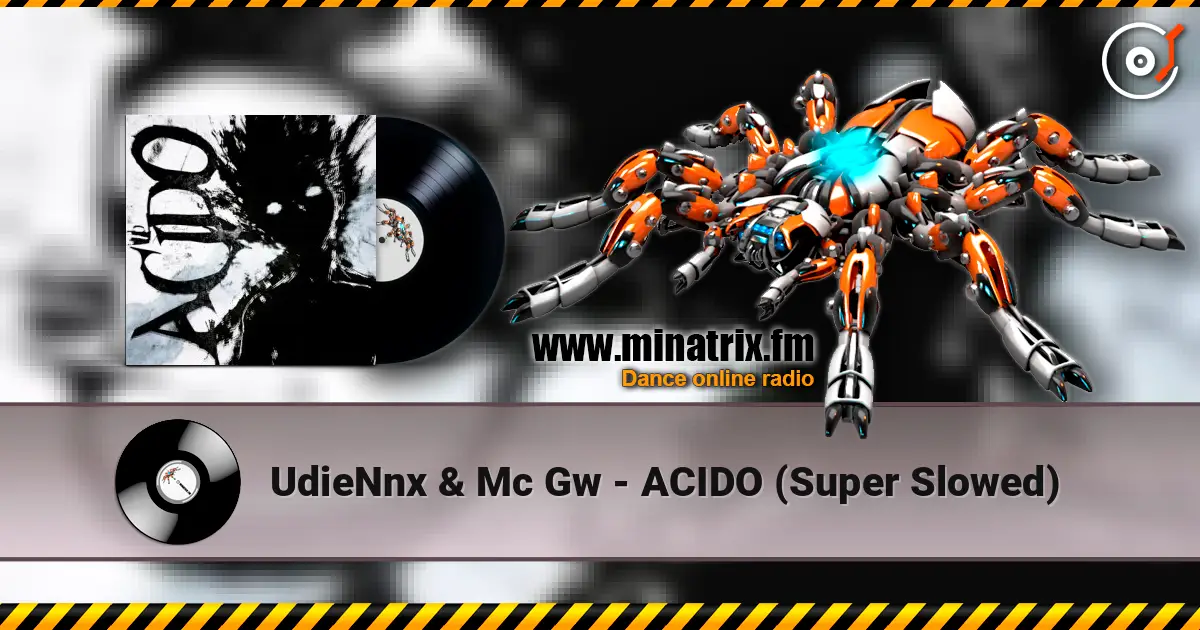UdieNnx & Mc Gw - ACIDO (Super Slowed) жоғары сапада онлайн тыңдау | Minatrix.FM