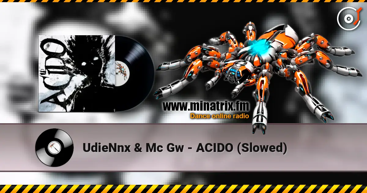UdieNnx & Mc Gw - ACIDO (Slowed) жоғары сапада онлайн тыңдау | Minatrix.FM