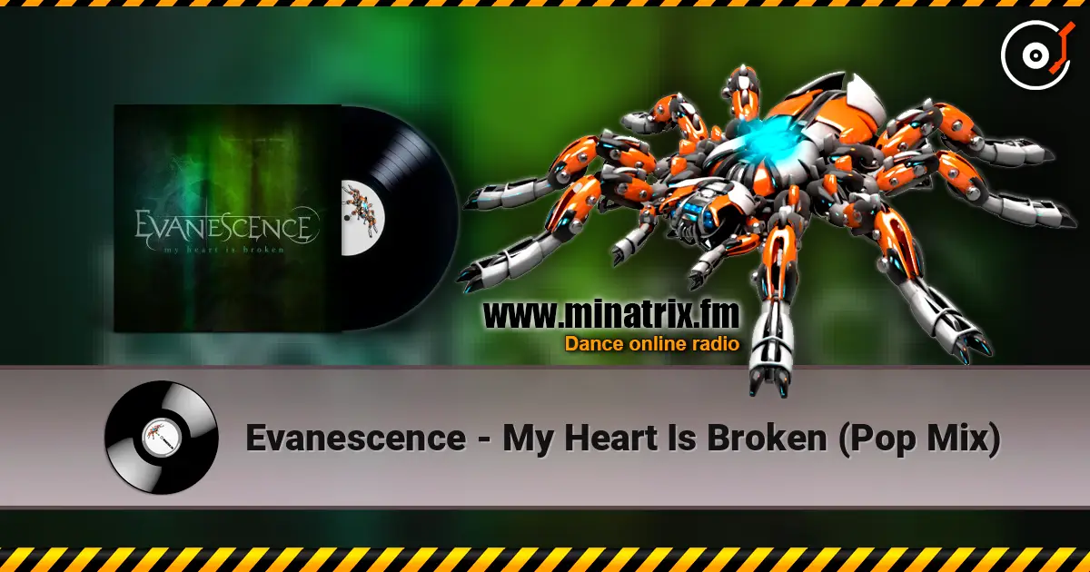 Evanescence - My Heart Is Broken (Pop Mix) жоғары сапада онлайн тыңдау | Minatrix.FM
