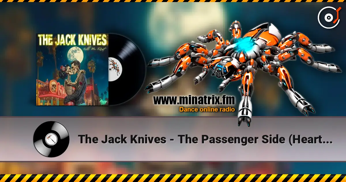 The Jack Knives - The Passenger Side (Heartbreak Queen Reprise) жоғары сапада онлайн тыңдау | Minatrix.FM