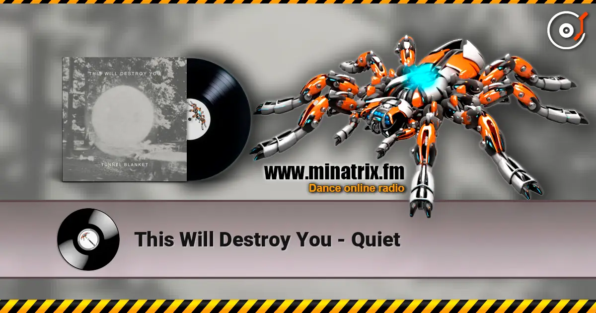 This Will Destroy You - Quiet жоғары сапада онлайн тыңдау | Minatrix.FM