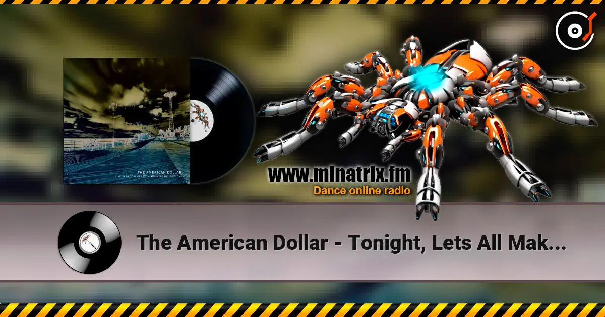 The American Dollar - Tonight, Lets All Make Love In London жоғары сапада онлайн тыңдау | Minatrix.FM