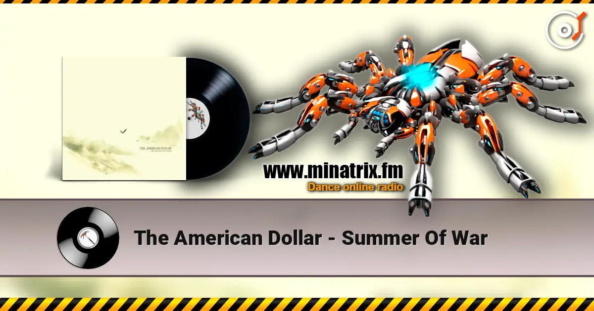 The American Dollar - Summer Of War жоғары сапада онлайн тыңдау | Minatrix.FM