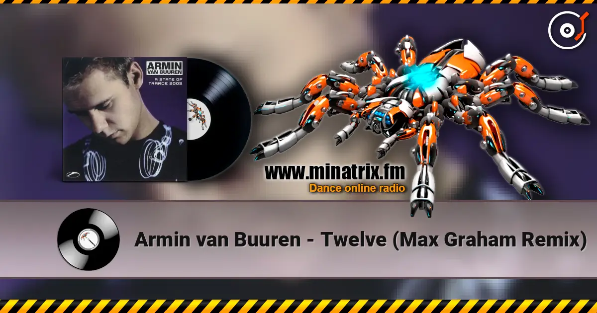 Armin van Buuren - Twelve (Max Graham Remix) жоғары сапада онлайн тыңдау | Minatrix.FM
