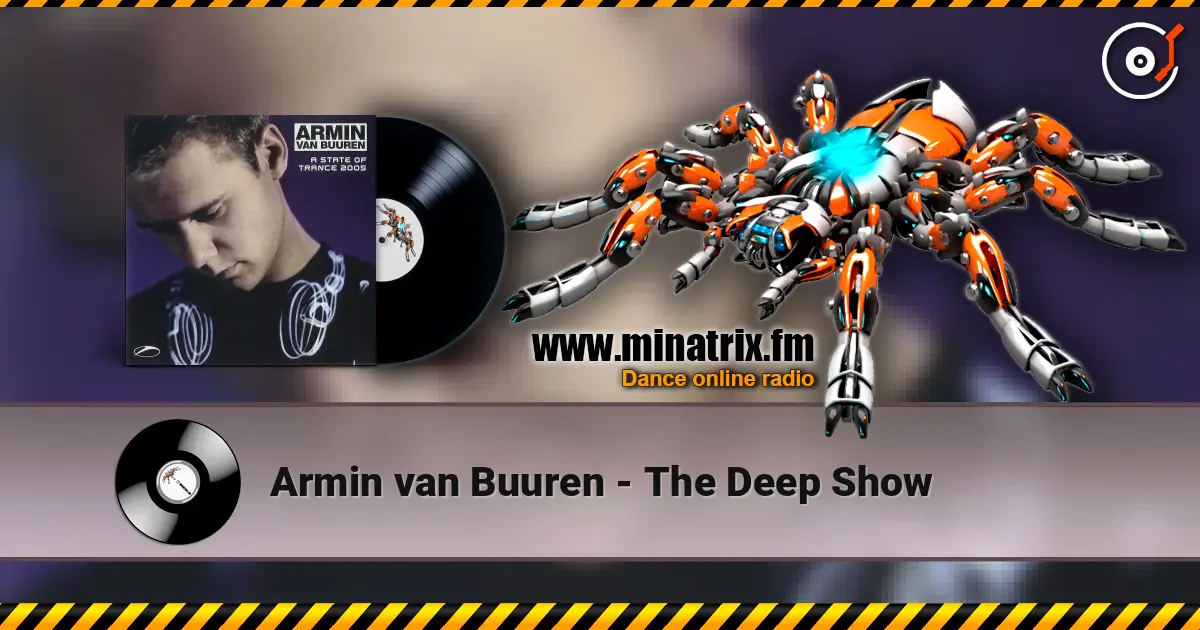 Armin van Buuren - The Deep Show жоғары сапада онлайн тыңдау | Minatrix.FM