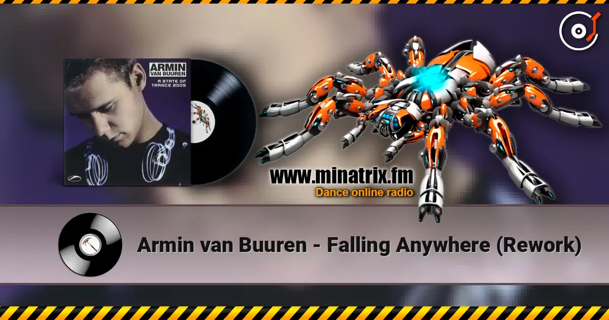 Armin van Buuren - Falling Anywhere (Rework) жоғары сапада онлайн тыңдау | Minatrix.FM
