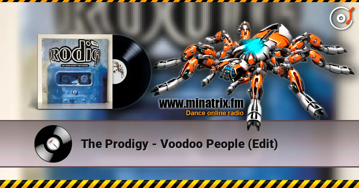 The Prodigy - Voodoo People (Edit) жоғары сапада онлайн тыңдау | Minatrix.FM