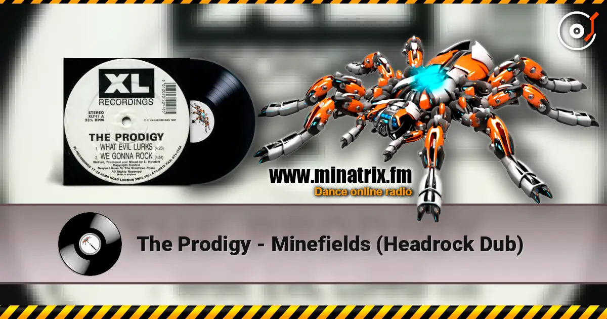 The Prodigy - Minefields (Headrock Dub) жоғары сапада онлайн тыңдау | Minatrix.FM