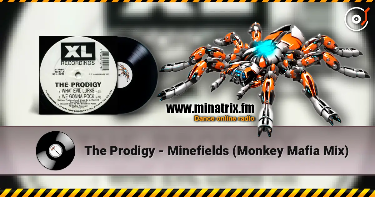 The Prodigy - Minefields (Monkey Mafia Mix) жоғары сапада онлайн тыңдау | Minatrix.FM