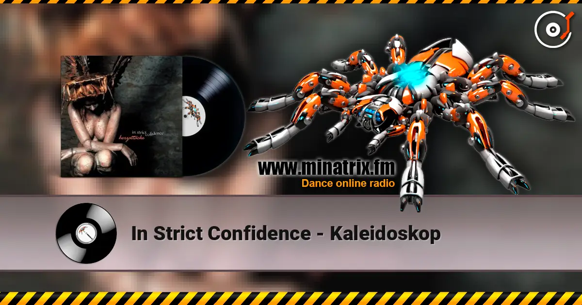 In Strict Confidence - Kaleidoskop жоғары сапада онлайн тыңдау | Minatrix.FM