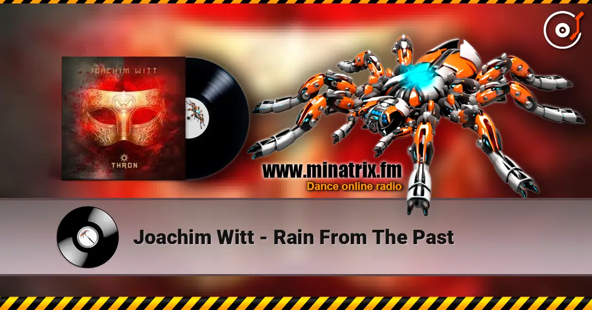 Joachim Witt - Rain From The Past жоғары сапада онлайн тыңдау | Minatrix.FM
