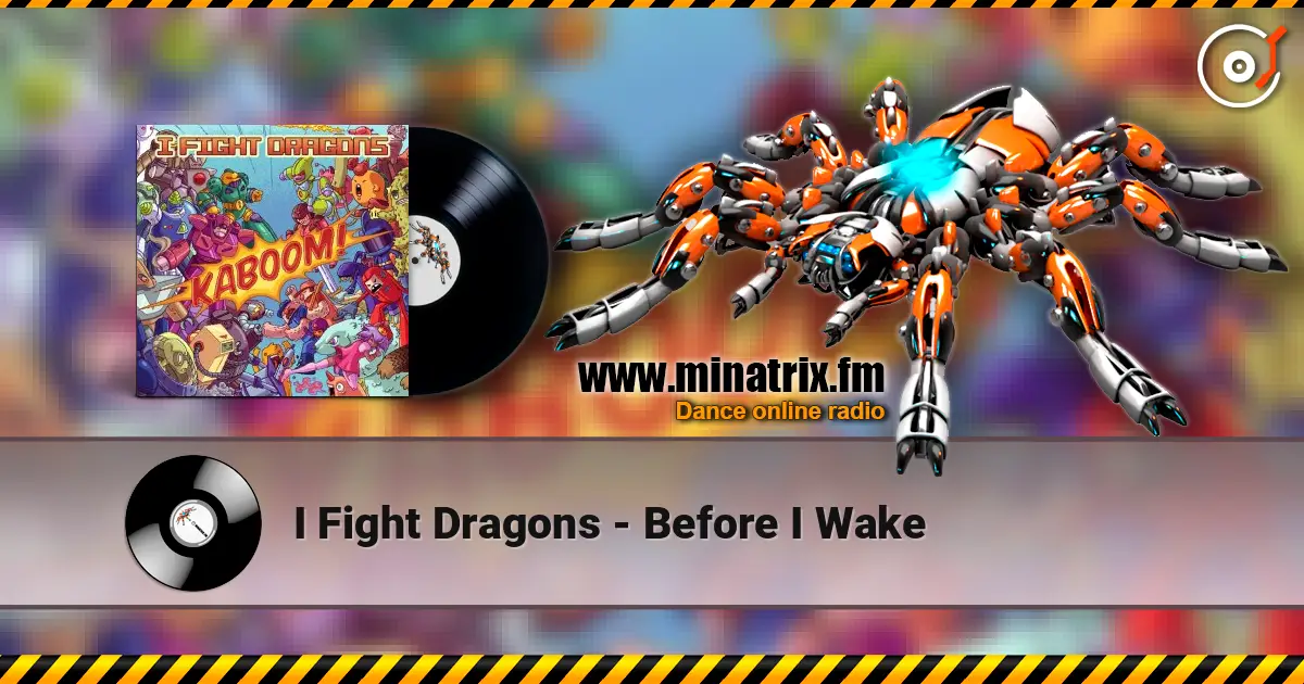 I Fight Dragons - Before I Wake жоғары сапада онлайн тыңдау | Minatrix.FM