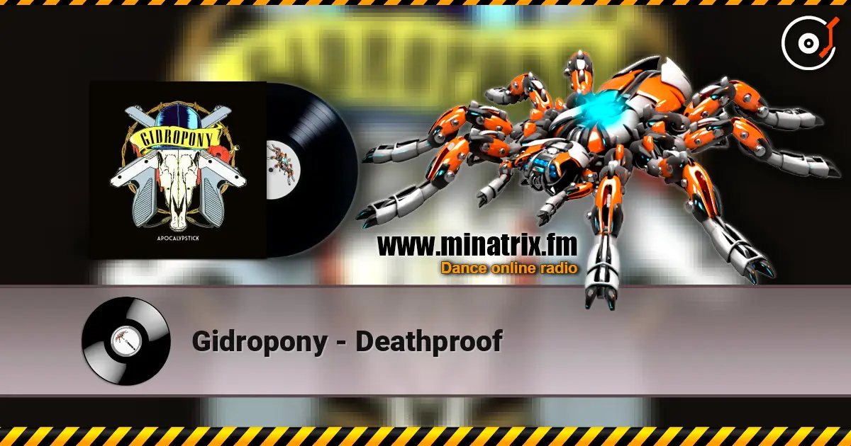 Gidropony - Deathproof жоғары сапада онлайн тыңдау | Minatrix.FM