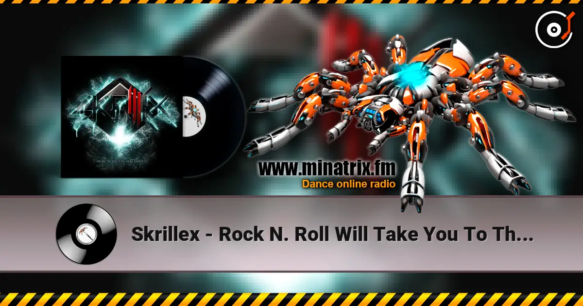 Skrillex - Rock N. Roll Will Take You To The Mountain жоғары сапада онлайн тыңдау | Minatrix.FM