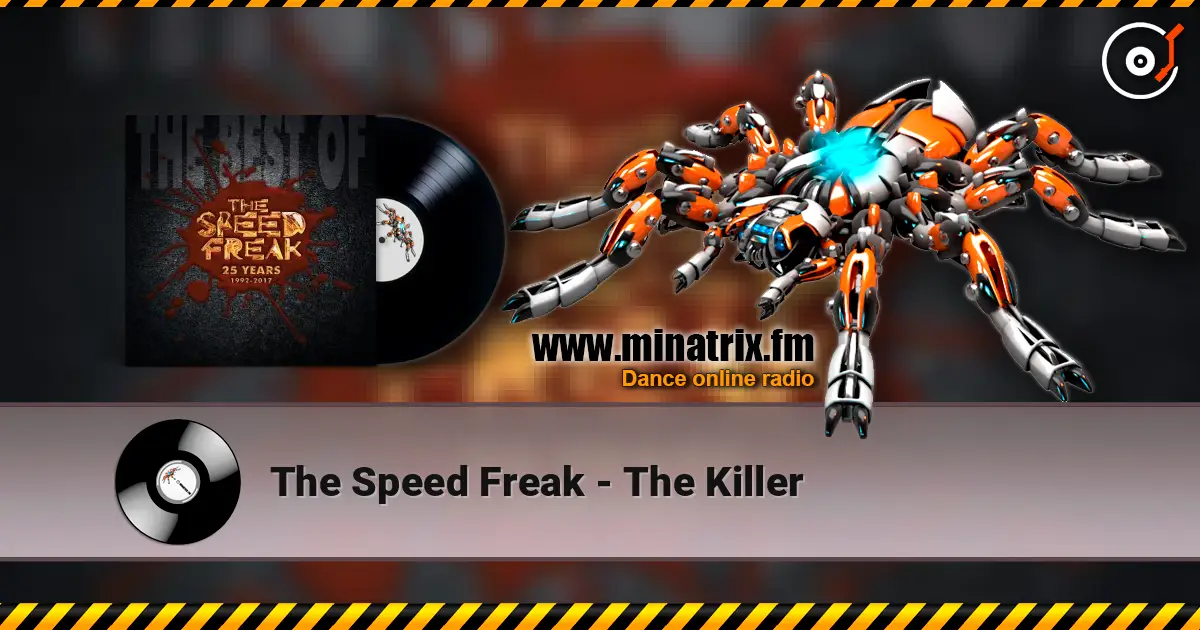 The Speed Freak - The Killer жоғары сапада онлайн тыңдау | Minatrix.FM