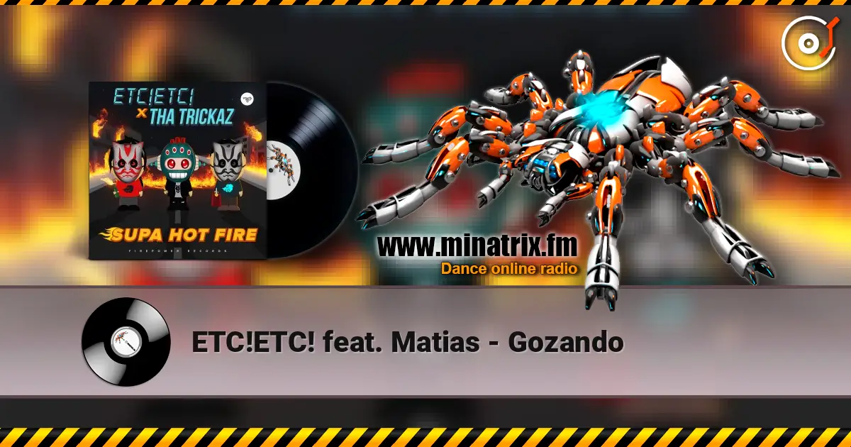 ETC!ETC! feat. Matias - Gozando жоғары сапада онлайн тыңдау | Minatrix.FM