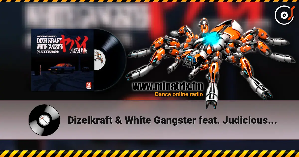 Dizelkraft & White Gangster feat. Judicious Broski - Awesome жоғары сапада онлайн тыңдау | Minatrix.FM
