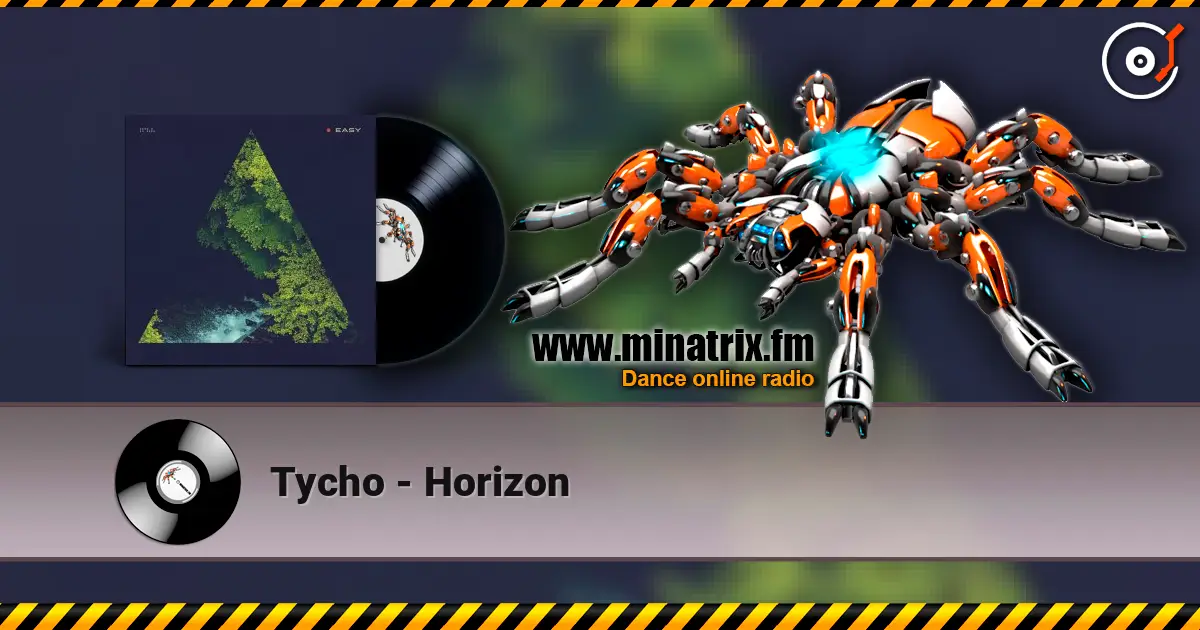 Tycho - Horizon жоғары сапада онлайн тыңдау | Minatrix.FM