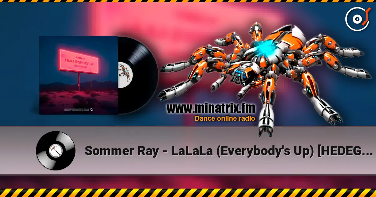 Sommer Ray - LaLaLa (Everybody's Up) [HEDEGAARD Edit] жоғары сапада онлайн тыңдау | Minatrix.FM