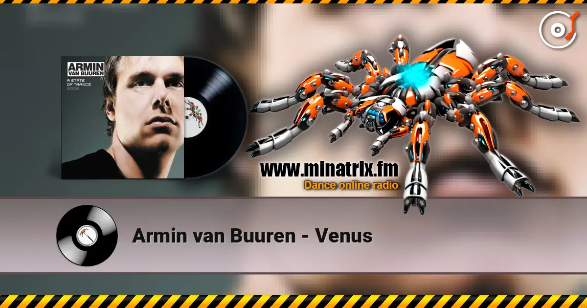 Armin van Buuren - Venus жоғары сапада онлайн тыңдау | Minatrix.FM