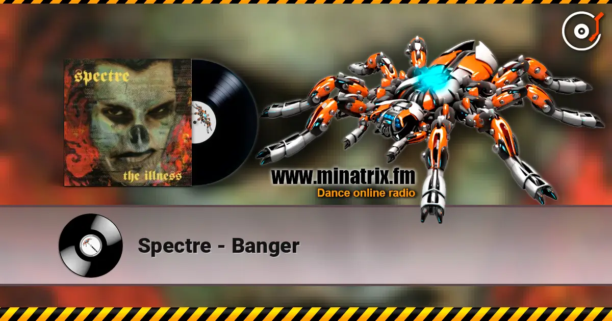 Spectre - Banger жоғары сапада онлайн тыңдау | Minatrix.FM