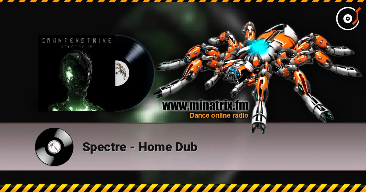 Spectre - Home Dub жоғары сапада онлайн тыңдау | Minatrix.FM