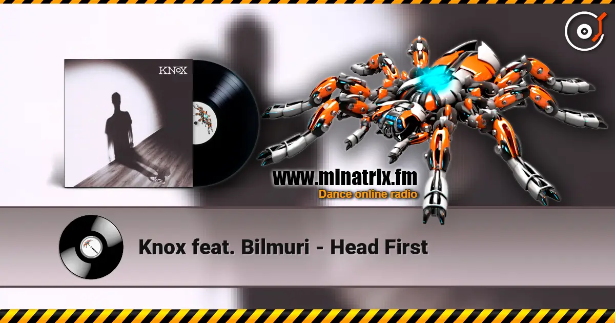 Knox feat. Bilmuri - Head First жоғары сапада онлайн тыңдау | Minatrix.FM