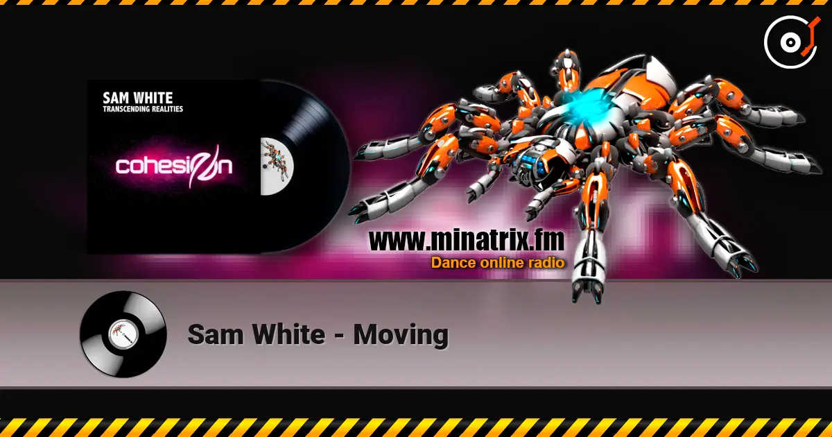 Sam White - Moving жоғары сапада онлайн тыңдау | Minatrix.FM