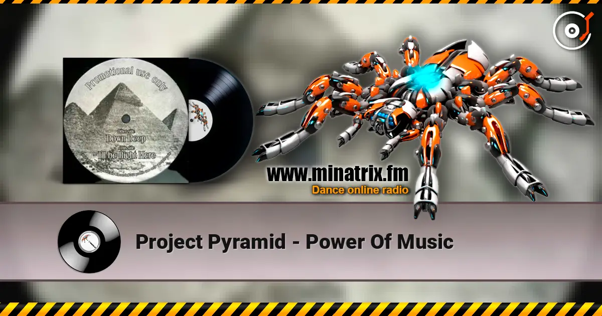 Project Pyramid - Power Of Music жоғары сапада онлайн тыңдау | Minatrix.FM