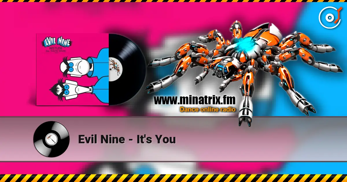 Evil Nine - It's You жоғары сапада онлайн тыңдау | Minatrix.FM