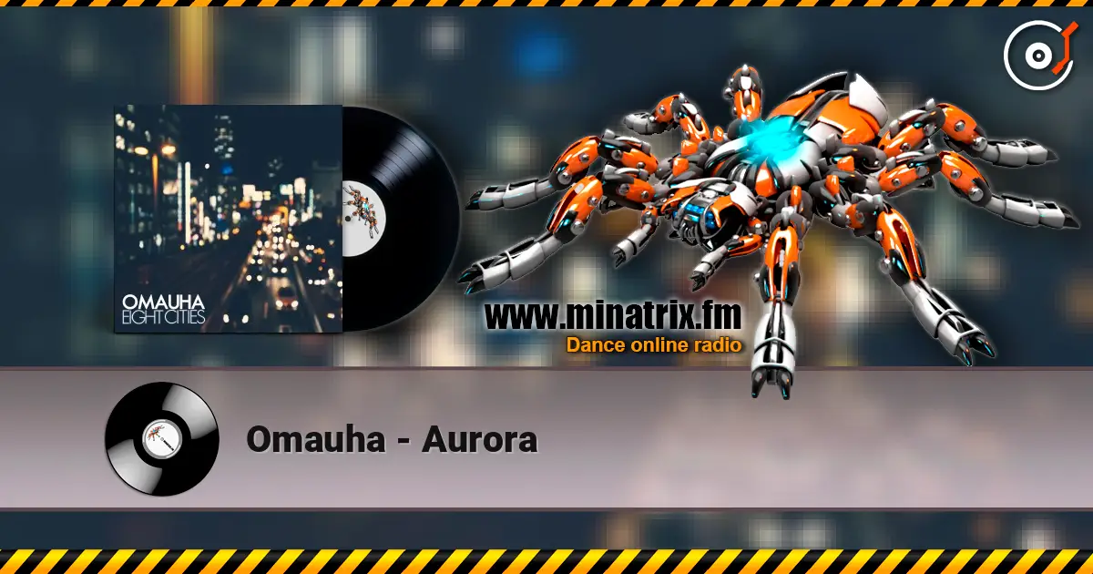 Omauha - Aurora жоғары сапада онлайн тыңдау | Minatrix.FM