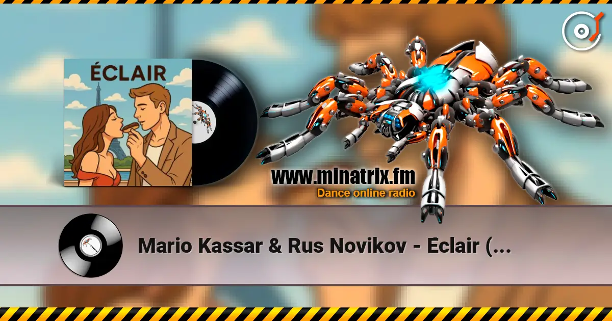 Mario Kassar & Rus Novikov - Éclair (Française Version) жоғары сапада онлайн тыңдау | Minatrix.FM