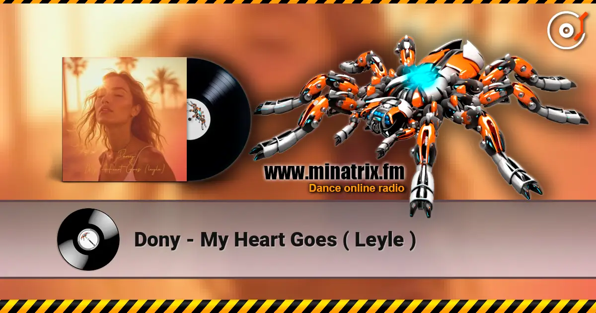 Dony - My Heart Goes ( Leyle ) жоғары сапада онлайн тыңдау | Minatrix.FM