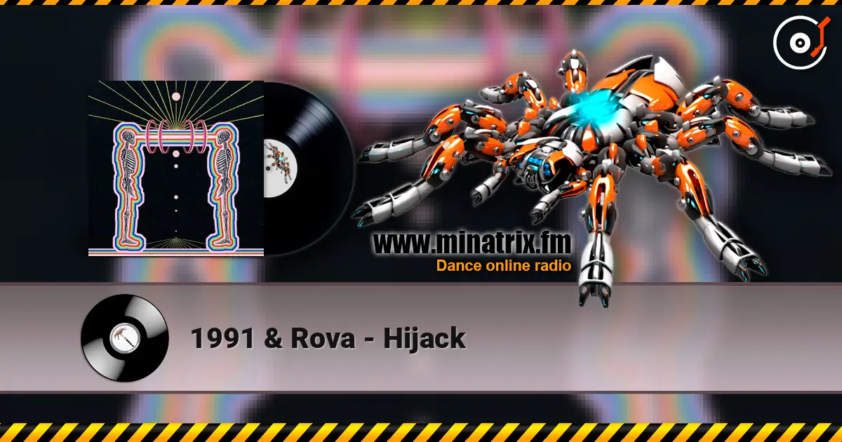 1991 & Rova - Hijack жоғары сапада онлайн тыңдау | Minatrix.FM