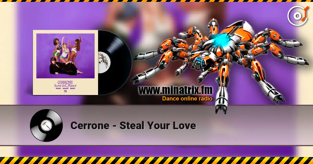 Cerrone - Steal Your Love жоғары сапада онлайн тыңдау | Minatrix.FM