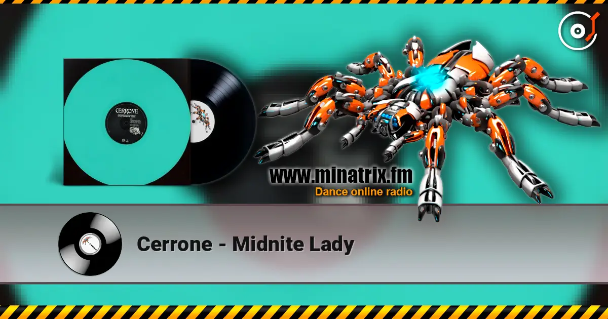 Cerrone - Midnite Lady жоғары сапада онлайн тыңдау | Minatrix.FM