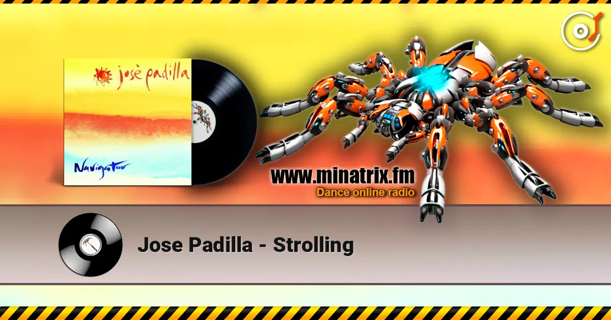 Jose Padilla - Strolling жоғары сапада онлайн тыңдау | Minatrix.FM