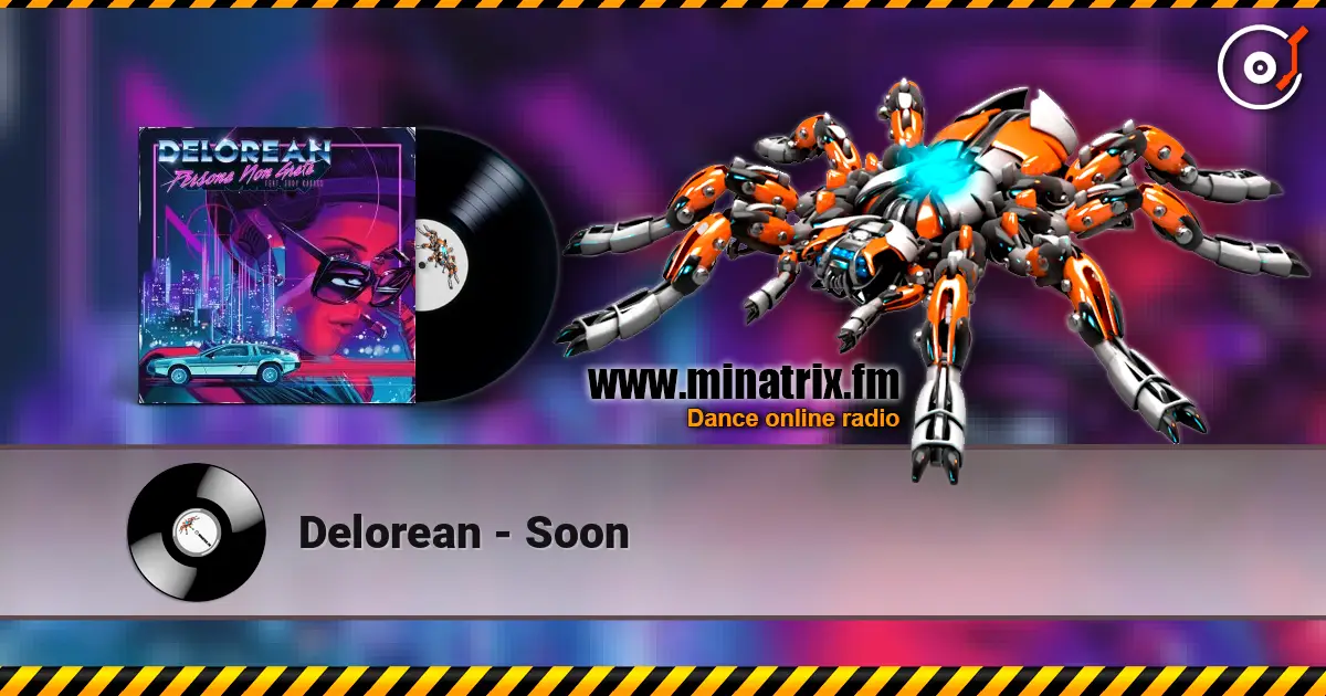 Delorean - Soon жоғары сапада онлайн тыңдау | Minatrix.FM