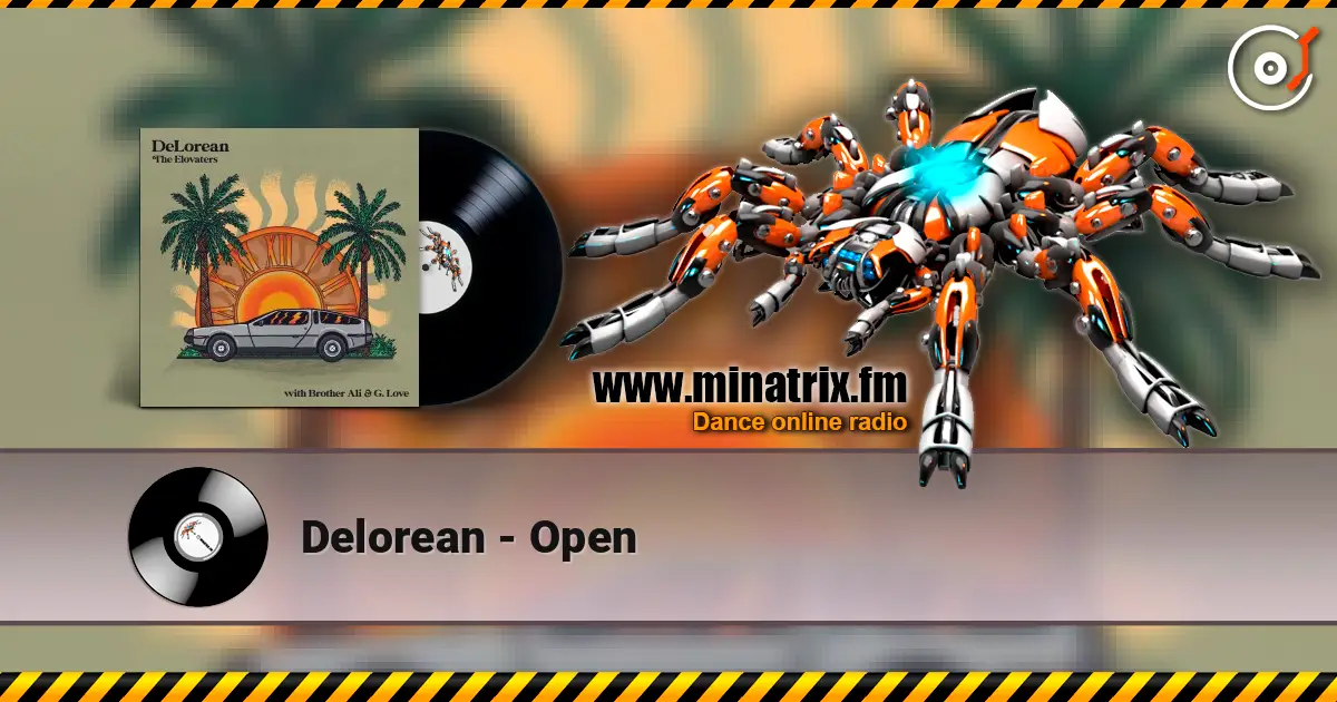 Delorean - Open жоғары сапада онлайн тыңдау | Minatrix.FM