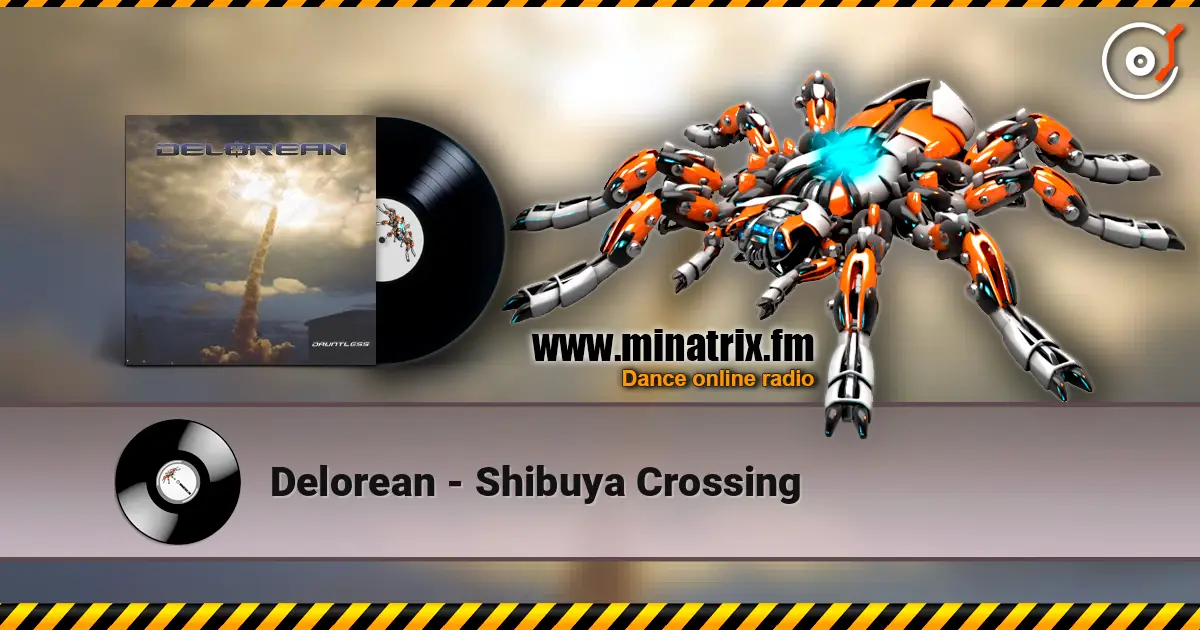 Delorean - Shibuya Crossing жоғары сапада онлайн тыңдау | Minatrix.FM