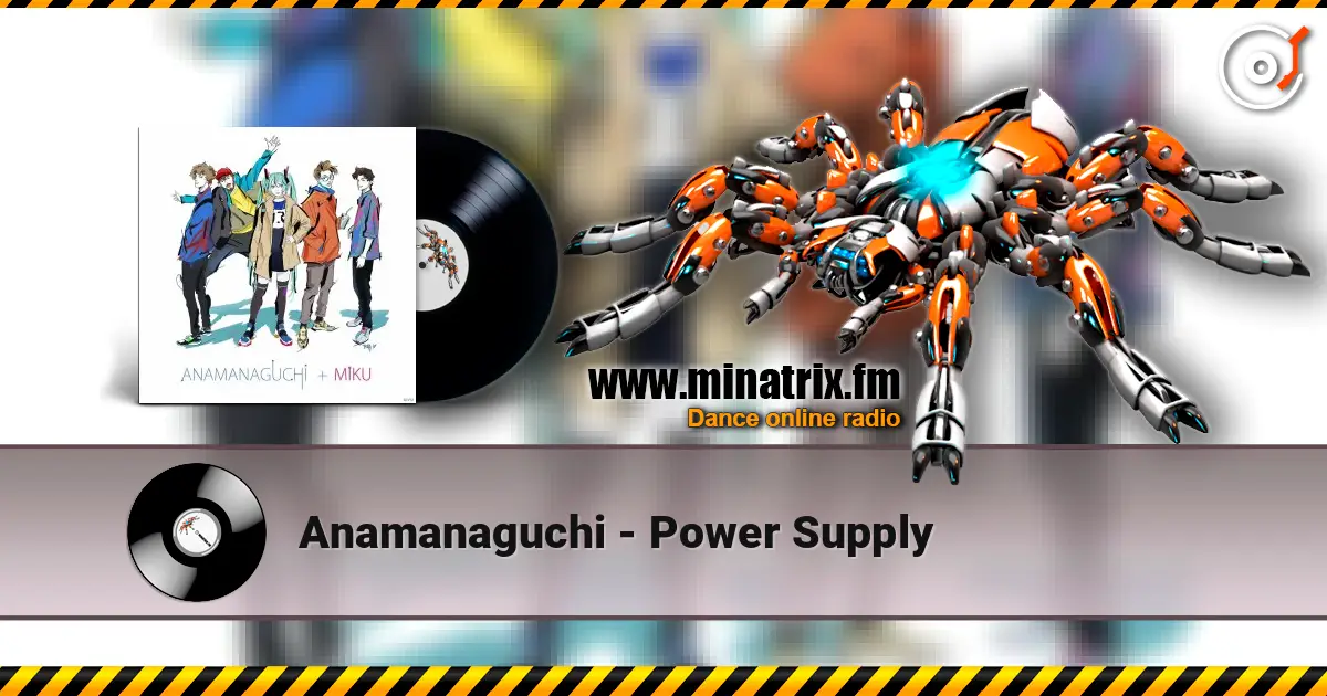 Anamanaguchi - Power Supply жоғары сапада онлайн тыңдау | Minatrix.FM