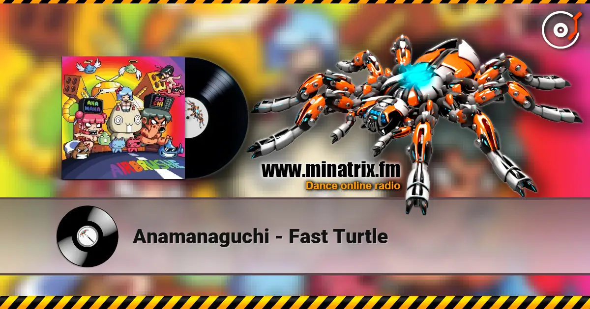 Anamanaguchi - Fast Turtle жоғары сапада онлайн тыңдау | Minatrix.FM