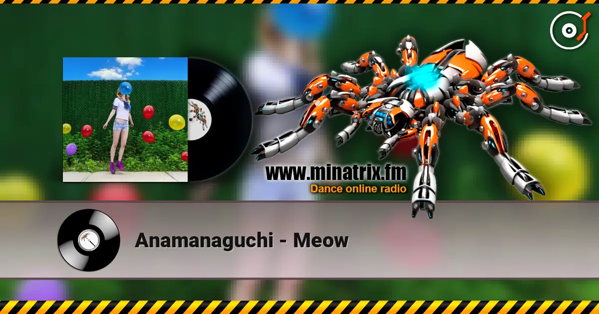 Anamanaguchi - Meow жоғары сапада онлайн тыңдау | Minatrix.FM