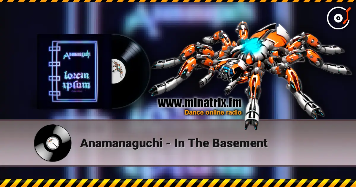 Anamanaguchi - In The Basement жоғары сапада онлайн тыңдау | Minatrix.FM