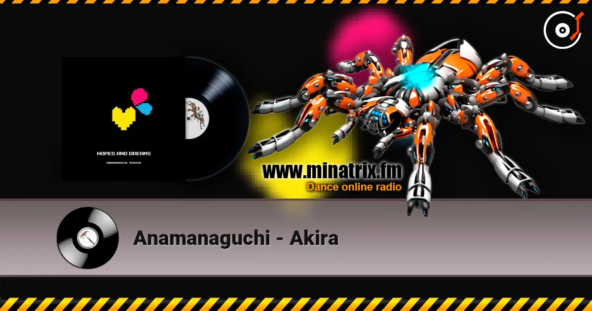 Anamanaguchi - Akira жоғары сапада онлайн тыңдау | Minatrix.FM