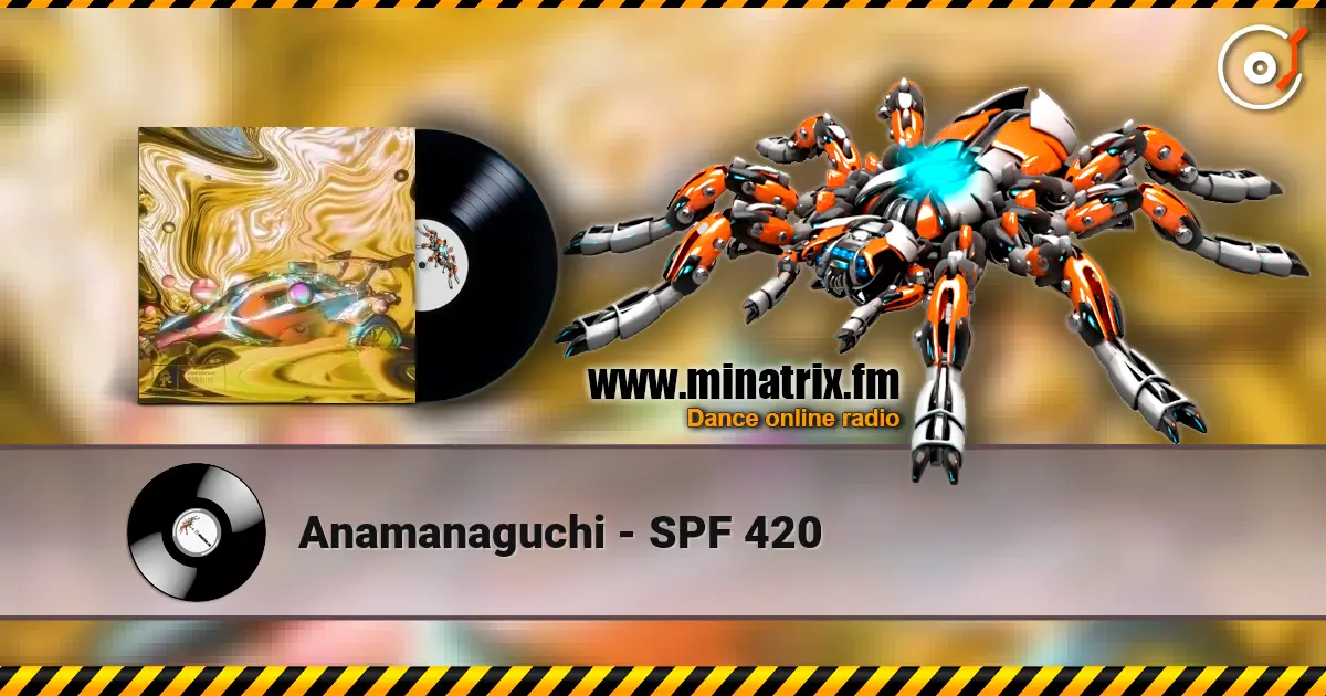 Anamanaguchi - SPF 420 жоғары сапада онлайн тыңдау | Minatrix.FM