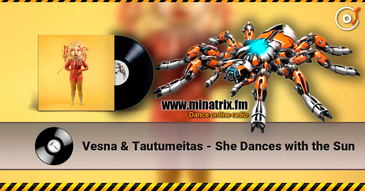 Vesna & Tautumeitas - She Dances with the Sun жоғары сапада онлайн тыңдау | Minatrix.FM